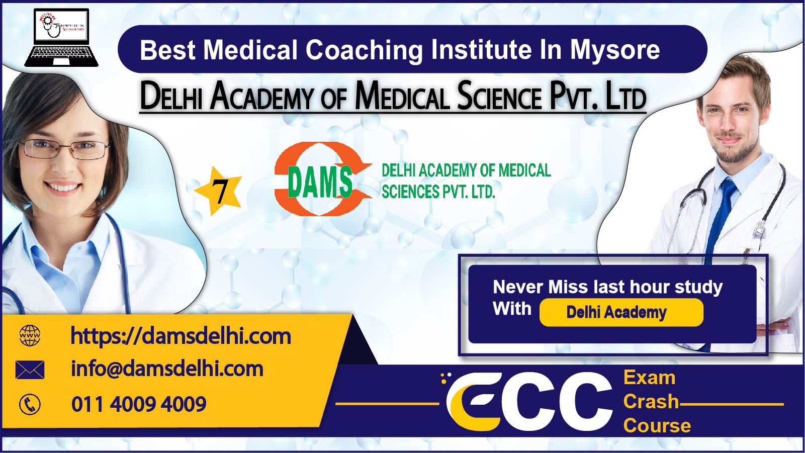 Delhi Academy of Medical Science Pvt. Ltd. in Mysore