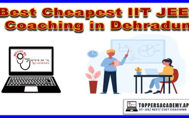 Best Cheapest IIT JEE coaching in Dehradun