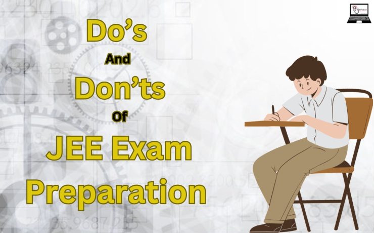 Do’s And Don’ts Of JEE Exam Preparation