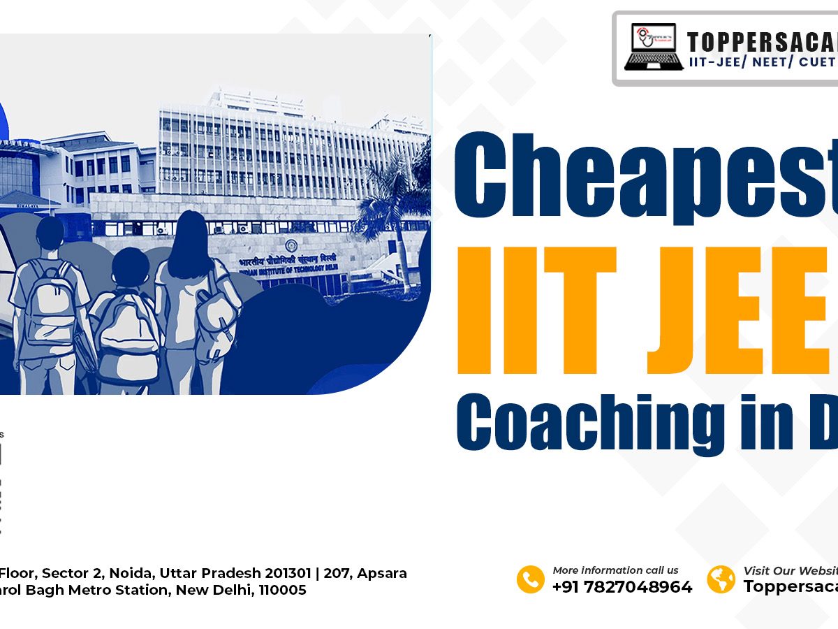 Cheapest IIT JEE Coaching Institute in Delhi
